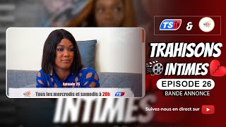 Bande Annonce Trahisons Intimes Épisode 26  Saison 01 [upl. by Eirhtug]