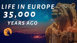 Life In Paleolithic Europe 35000 Years Ago [upl. by Jerold]