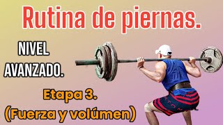 Plan de entrenamiento para piernas ETAPA 3 Nivel avanzado FUERZA Y VOLÚMEN 💪 [upl. by Haerle434]