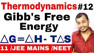 Class 11 chapter 6  Thermodynamics 12  Gibbs Free Energy IIT JEE MAINS NEET  Spontaneity [upl. by Noni870]