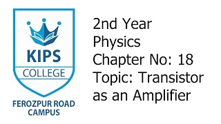 Transistor as an Amplifier  2nd Year Physics  Chapter No 18 [upl. by Albina]