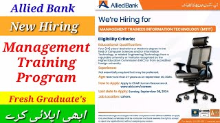 Allied Bank Hiring Fresh Graduates For Management Trainees Information Technology MTIT Batch [upl. by Chelsea]