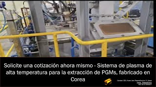 Solicite una Cotización hoy para su Planta de Fusión por Plasma para la Extracción de PGMs [upl. by Waugh]