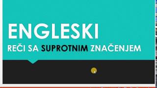 ENGLESKI UBRZANO UČENJE  RECI SA SUPROTNIM ZNAČENJEM  UMESTO JEDNE UČITE DVE REČI ZA ISTO VREME [upl. by Ahsener]