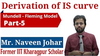 Part  5 Mundell Fleming Model by former IIT Kharagpur Scholar  Mr Naveen Johar  IScurveEco [upl. by Maggee]