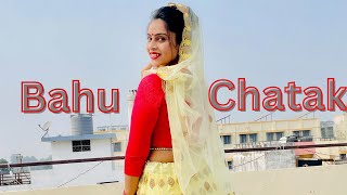 Bahu Chatak  New Haryanvi Song 2024  Shivani Kumari Renuka Panwar Trending Haryanvi Dance Video [upl. by Langan378]