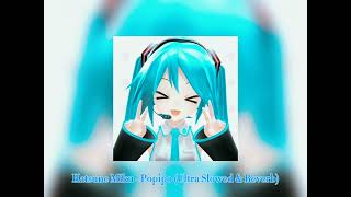 Hatsune Miku  Popipo Ultra Slowed amp Reverb [upl. by Eveivenej]