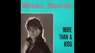 Michael Bedford  More Than A Kiss 1986 [upl. by Dulce137]