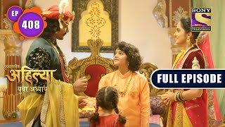 Escape Move  Punyashlok Ahilya Bai  Ep 408  Full Episode  27 July 2022 [upl. by Onailimixam712]