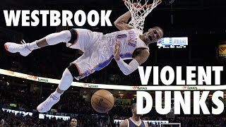 Russell Westbrook’s Most Violent Dunks of His Career [upl. by Schwenk428]