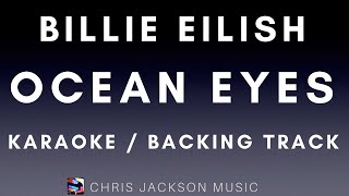 Billie Eilish  Ocean Eyes Karaoke Instrumental With All Backing Vocals [upl. by Odlaw490]