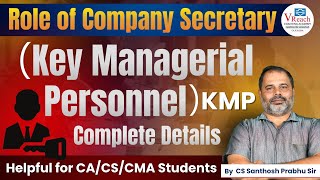 Role of Company Secretary Key Managerial Personnel KMP  By CS Santhosh Prabhu Sir [upl. by Oilegor]