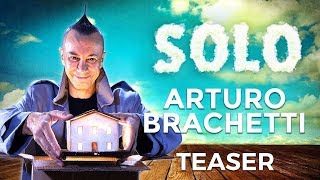 SOLO  Arturo Brachetti  Teaser long version 2019 ENG [upl. by Alisander]