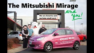 The Mitsubishi Mirage and You Some Ramblings About My Favorite Small Car RIP 20142024 [upl. by Eniloj]