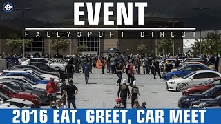 RallySport Directs Eat Greet Car Meet 2016 [upl. by Eldwun]