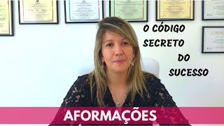 AFORMAÇÕES O CÓDIGO SECRETO DO SUCESSO [upl. by Moritz]