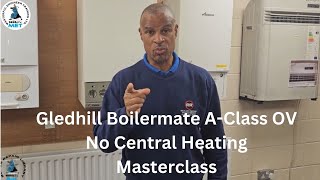 Gledhill Boilermate AClass OV No Central Heating Masterclass [upl. by Bolger]