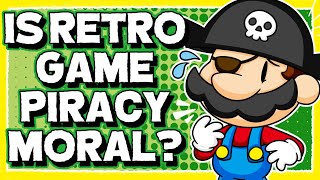 Is Retro Game Piracy Morally Correct [upl. by Nanreit164]