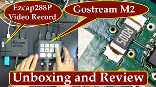 EZCAP288P and GOSTREAM M2 unboxing and Review [upl. by Cutlerr58]