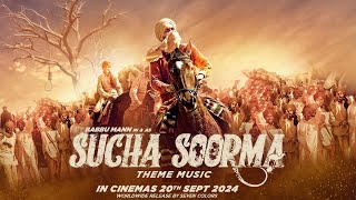 Sucha Soorma  Babbu Maan  Theme Music  New Punjabi Movie 2024  Releasing on 20 Sep 2024 [upl. by Nlocnil]