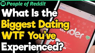 Biggest Dating WTF Stories of Reddit  People Stories 416 [upl. by Maegan]