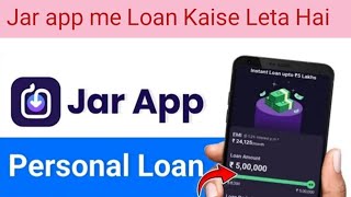 jar app me Loan kaise leta hai  online se loan kaise leta hai 2024 [upl. by Tamarah]