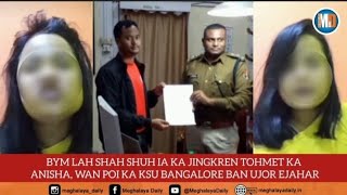 BYM LAH SHAH SHUH IA KA JINGKREN TOHMET KA ANISHA WAN POI KA KSU BANGALORE BAN UJOR EJAHAR [upl. by Rodmann400]