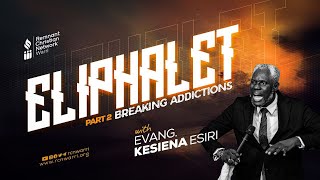 BIBLE STUDY SERIES  ELIPHALET  BREAKING ADDICTIONS PART 2  EVANG KESIENA ESIRI [upl. by Znieh]