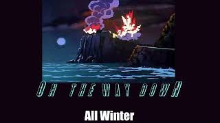 all winter  on the way down interludes Prod 318tae [upl. by Nihs812]