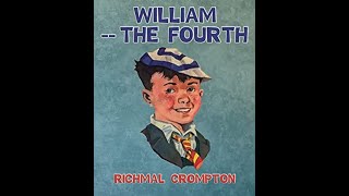 William  The Fourth by Richmal Crompton  Audiobook [upl. by Gainor]