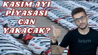 KASIM AYINDA OTOMOBİL PİYASASI KARIŞACAK 2 EL ARAÇ PİYASASINDA NELER OLACAK SIFIR ARAÇ KAMPANYA [upl. by Iur]