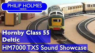 Hornby Class 55 Deltic HM7000 TXS Sound Showcase [upl. by Schonthal111]