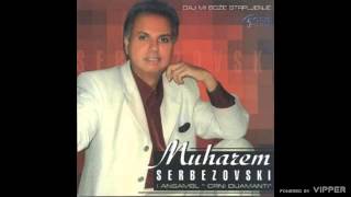 Muharem Serbezovski  Šta je dušo  Audio 2006 [upl. by Stoller]