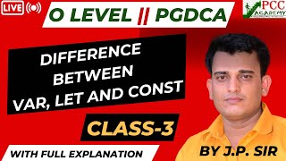 CLASS3  Difference between VAR LET and CONST in Java Script  O LEVEL  A LEVEL  PGDCA [upl. by Derraj]