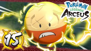 Pokémon Legends Arceus  Episode 15  Lord Electrode [upl. by Woodward]