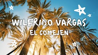 Wilfrido Vargas  El Comejen Video Con Letra [upl. by Barr]