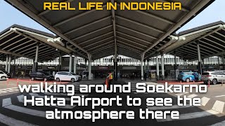 walking around Soekarno Hatta Airport to see the atmosphere there [upl. by Lokim745]