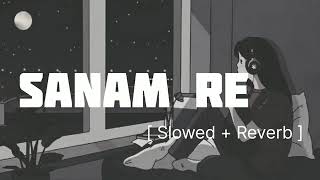 Sanam ra songslowed and reverb [upl. by Asirak]