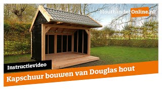 Kapschuur bouwen van Douglas hout — Houthandelonline 1 [upl. by Allerus]