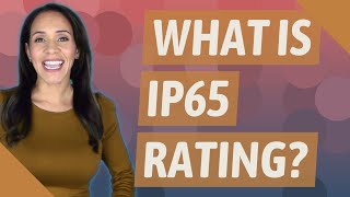 What is ip65 rating [upl. by Trillbee]