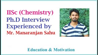 IISc PhD Interview OC IISc  Indian Institute of Science  Manaranjan Education amp Motivation [upl. by Eecyak]