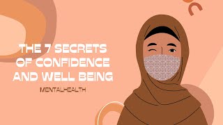 The 7 Secrets of Confidence And Well Being mentalhealth wellbeing [upl. by Nagam]