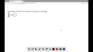 Determine whether the series converges or diverges ∑n1∞ sin1n… [upl. by Niwrud]