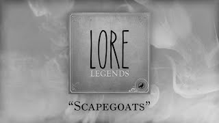 Legends Scapegoats [upl. by Nerin]