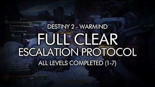 Destiny 2  Full Escalation Protocol Clear Levels 17 Completed [upl. by Yrffej729]