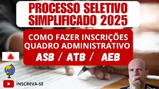 COMO FAZER SUA INSCRIÇÃO  PROCESSO SELETIVO SIMPLIFICADO MG 2025  PARA O QUADRO ADMINISTRATIVO [upl. by Senecal790]