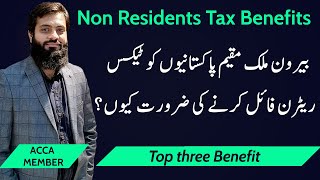 Tax Return amp Benefits for NonResidents  Overseas Pakistani  Why required to file Return  Top 5 [upl. by Nailliw]