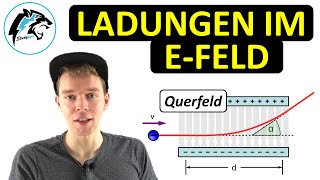 Bewegte Ladungen im elektrischen Feld senkrechter Einschuss  Physik Tutorial [upl. by Euqinor]