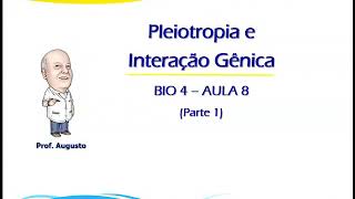 Pleiotropia e Interação Gênica [upl. by Miche]