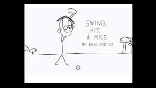 Eric Fortess Animation Shorts  Swing Hit amp Miss [upl. by Ahsaret489]